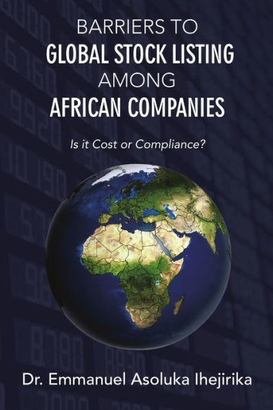 Barriers To Global Stock Listing Among African Companies: Is It Cost Or Compliance?
