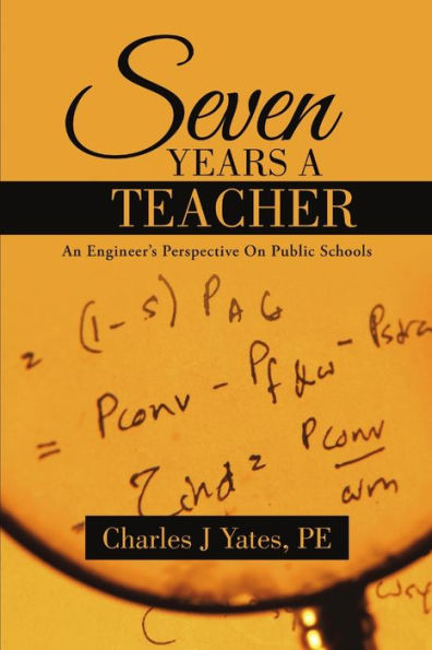 Seven Years A Teacher: An Engineer's Perspective On Public Schools