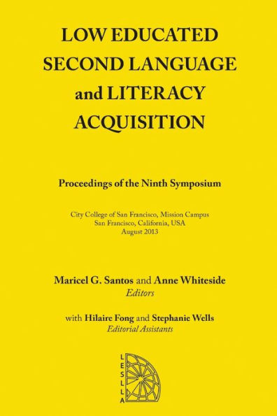 Low Educated Second Language And Literacy Acquisition: Proceedings Of The Ninth Symposium