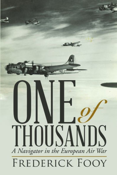 One Of Thousands: A Navigator In The European Air War