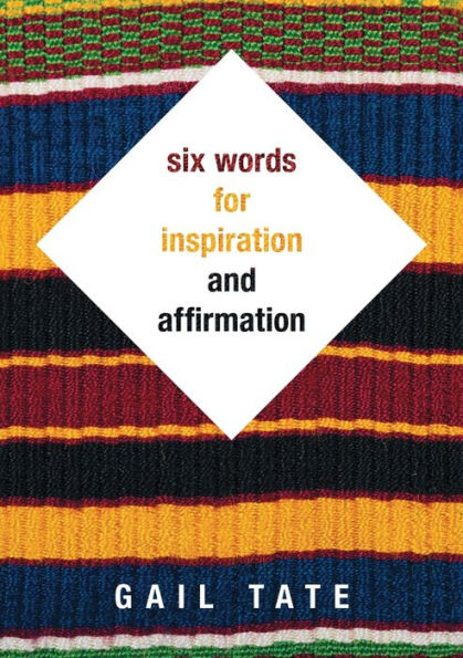Six Words For Inspiration And Affirmation