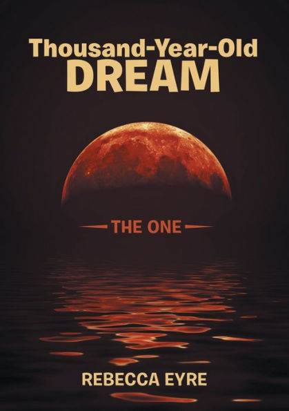 Thousand-Year-Old Dream: The One