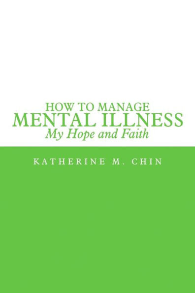 How To Manage Mental Illness: My Hope And Faith