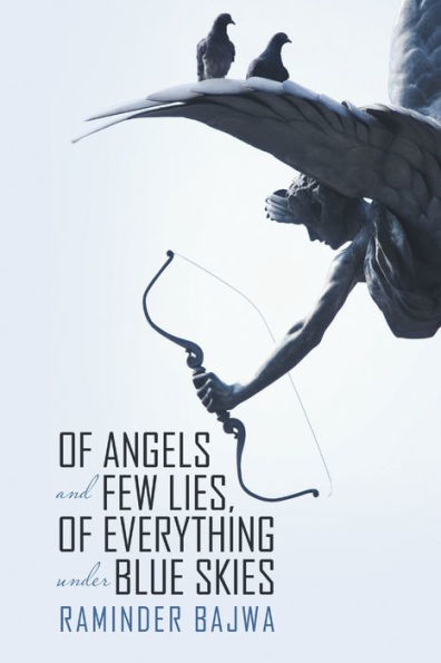 Of Angels And Few Lies, Of Everything Under Blue Skies