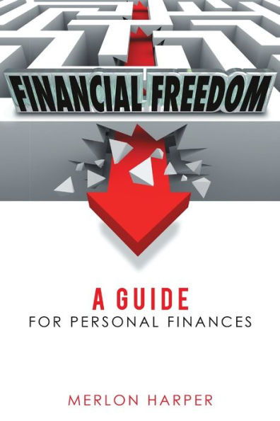 Financial Freedom: A Guide For Personal Finances
