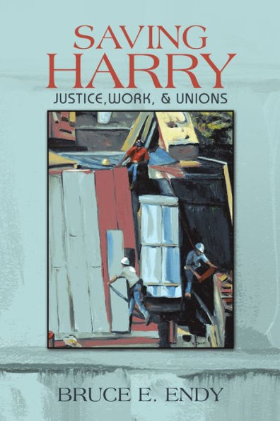 Saving Harry: Justice, Work, & Unions