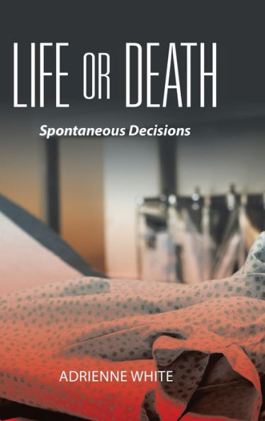 Life Or Death: Spontaneous Decisions