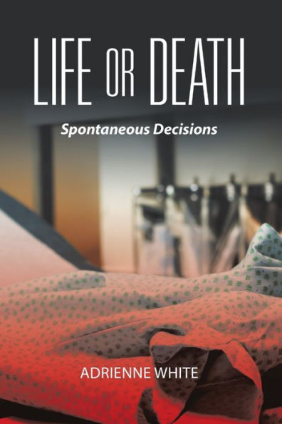 Life Or Death: Spontaneous Decisions