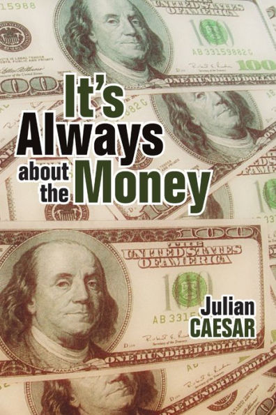 It's Always About The Money