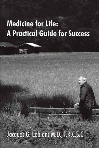 Medicine For Life: A Practical Guide For Success