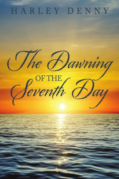 The Dawning Of The Seventh Day