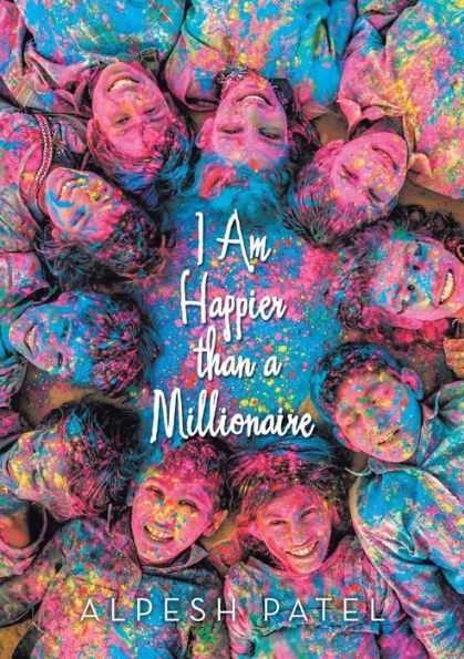 I Am Happier Than A Millionaire