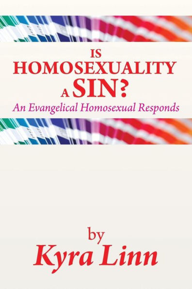 Is Homosexuality A Sin?: An Evangelical Homosexual Responds