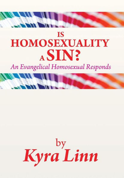 Is Homosexuality A Sin?: An Evangelical Homosexual Responds