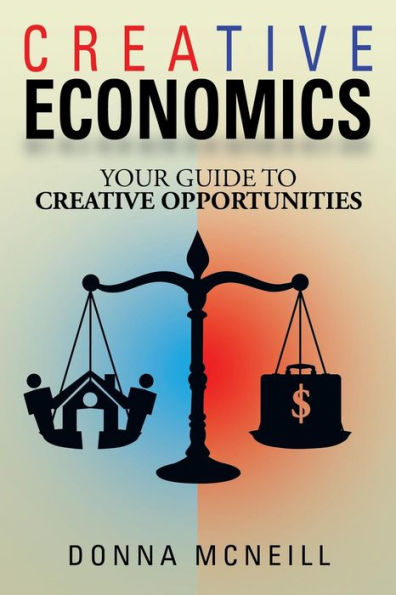 Creative Economics: Your Guide To Creative Opportunities