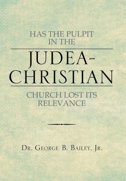 Has The Pulpit In The Judea-Christian Church Lost Its Relevance