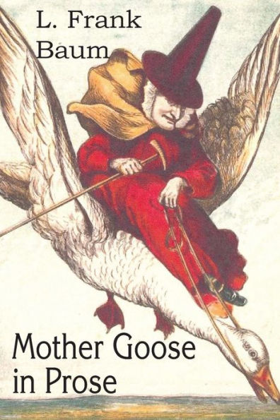 Mother Goose In Prose