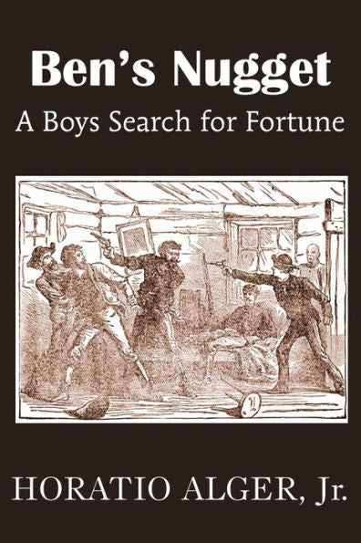 Ben's Nugget, A Boys Search For Fortune