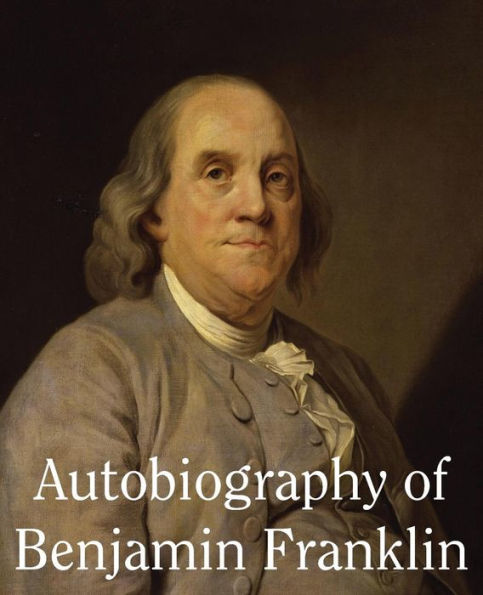 Autobiography Of Benjamin Franklin