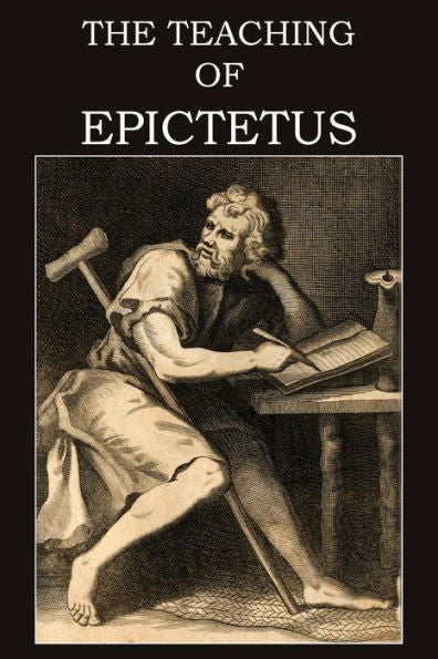 The Teaching Of Epictetus
