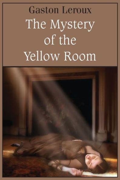 The Mystery Of The Yellow Room