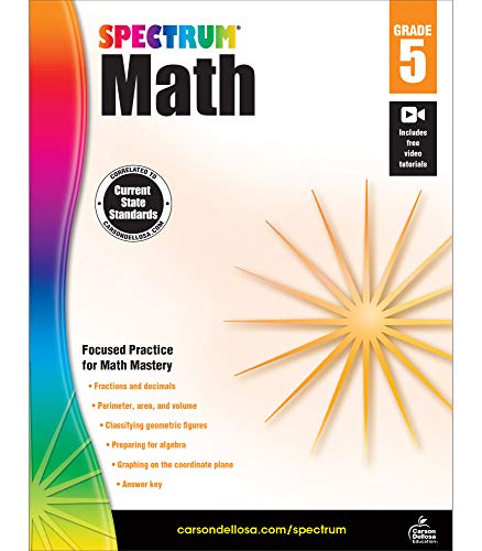 Spectrum 5Th Grade Math Workbook??÷Multiplication And Division, Decimals, Fractions, Early Algebra Practice With Examples, Tests, Answer Key For Homeschool Or Classroom (160 Pgs)