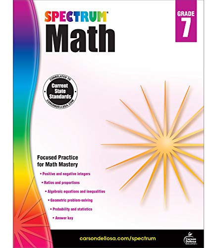 Spectrum Seventh Grade Math Workbook ?????? Algebra, Integers, Ratios, Geometric Mathematics With Examples, Tests, Answer Key For Homeschool Or Classroom (160 Pgs)