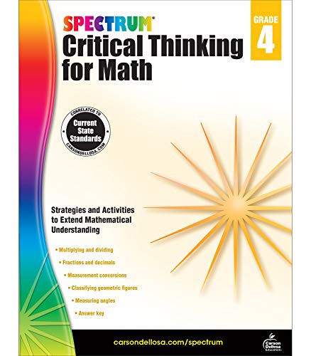 Spectrum Grade 4 Critical Thinking For Math Workbook?????multiplying And Dividing, Fractions And Decimals, Measurement Conversions, Geometry, Classroom Or Homeschool Curriculum (128 Pgs)