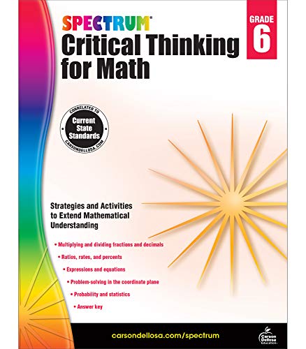 Spectrum Grade 6 Critical Thinking For Math Workbook?Multiplying And Dividing Fractions And Decimals, Ratios, Percents, Probability And Statistics, Classroom Or Homeschool Curriculum (128 Pgs)