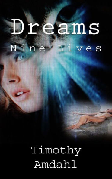 Dreams: 9 Lives