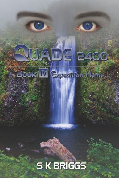 Expedition Home, Quade 2400: Book Iv