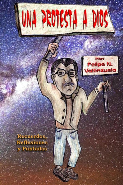 Una Protesta A Dios (Spanish Edition)