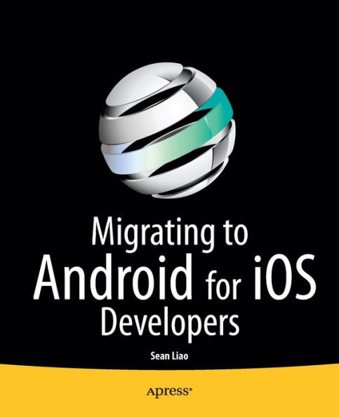 Migrating To Android For Ios Developers