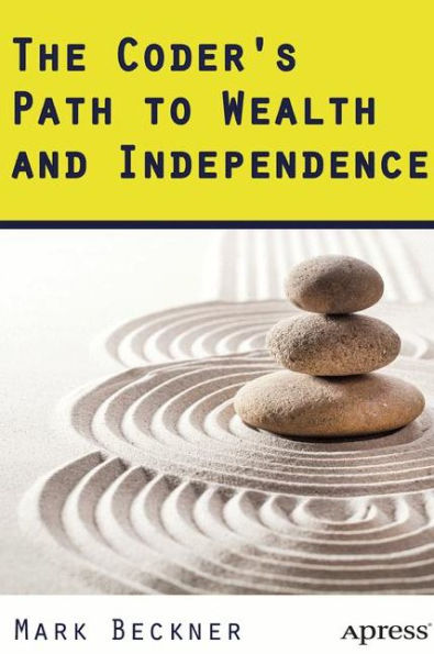 The Coder's Path To Wealth And Independence