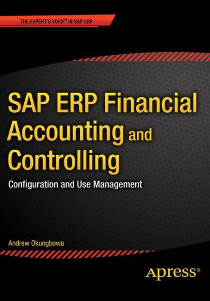 Sap Erp Financial Accounting And Controlling: Configuration And Use Management
