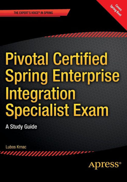 Pivotal Certified Spring Enterprise Integration Specialist Exam: A Study Guide