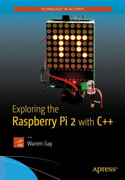 Exploring The Raspberry Pi 2 With C++