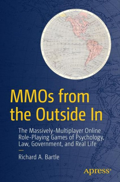 Mmos From The Outside In: The Massively-Multiplayer Online Role-Playing Games Of Psychology, Law, Government, And Real Life