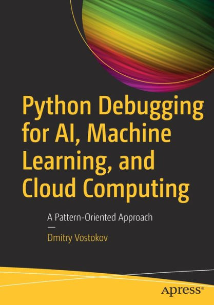 Python Debugging For Ai, Machine Learning, And Cloud Computing: A Pattern-Oriented Approach