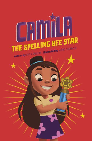 Camila The Spelling Bee Star (Camila The Star) - 9781484670910
