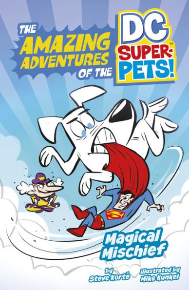 Magical Mischief (Amazing Adventures Of The Dc Super-Pets) (The Amazing Adventures Of The Dc Super-Pets!) - 9781484672068