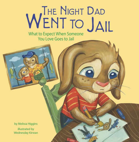 The Night Dad Went To Jail: What To Expect When Someone You Love Goes To Jail (Life's Challenges) - 9781484683422
