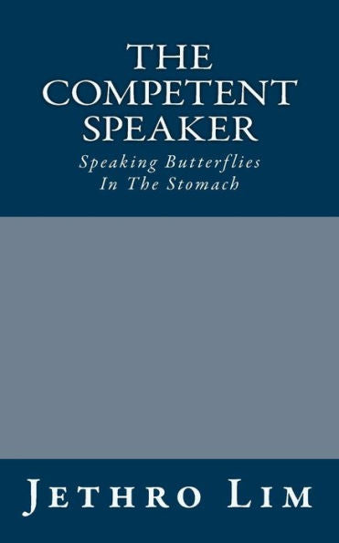 The Competent Speaker: Speaking Butterflies In The Stomach