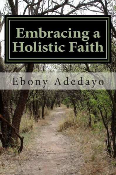 Embracing A Holistic Faith