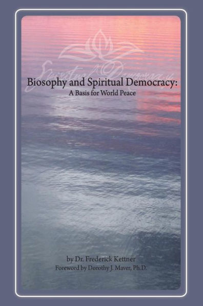 Biosophy And Spiritual Democracy