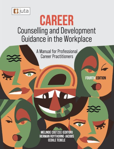 Career Counselling And Development Guidance In The Workplace 4E: A Manual For Professional Career Practitioners