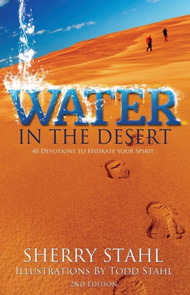 Water In The Desert: 40 Devotions To Hydrate Your Spirit