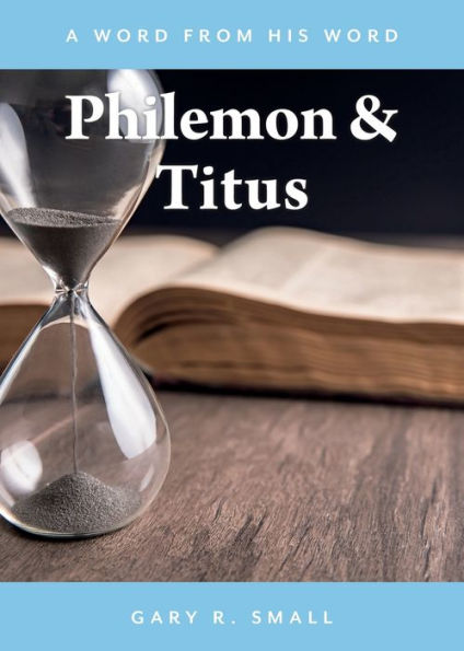 Philemon And Titus (A Word From His Word)