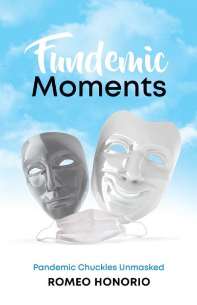 Fundemic Moments: Pandemic Chuckles Unmasked