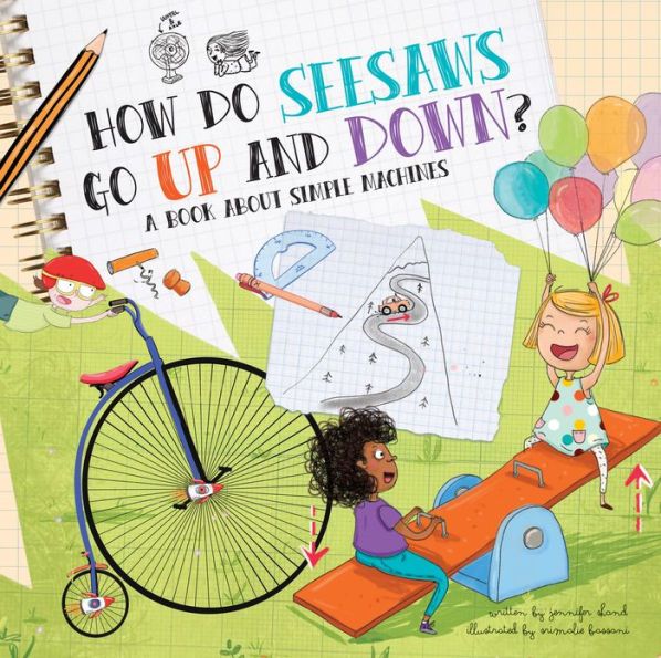 How Do Seesaws Go Up And Down?: A Book About Simple Machines